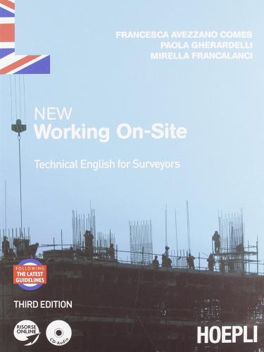 New working on-site. Technical english for surveyors. Per le Scuole superiori. Con CD Audio