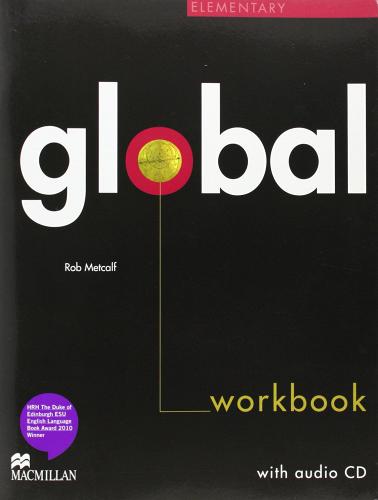 Global. Elementary. Workbook. No key. Per le Scuole superiori. Con CD Audio di Lindsay Clandfield, Kate Pickering edito da Macmillan
