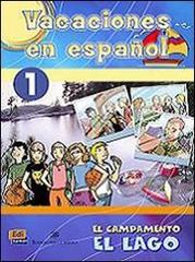 Vacaciones en español. El campamento lago. Per la Scuola media. Con CD Audio vol.1 edito da Edinumen Editorial