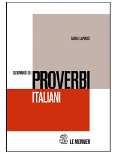 Dizionario dei proverbi italiani di Carlo Lapucci edito da Mondadori Education