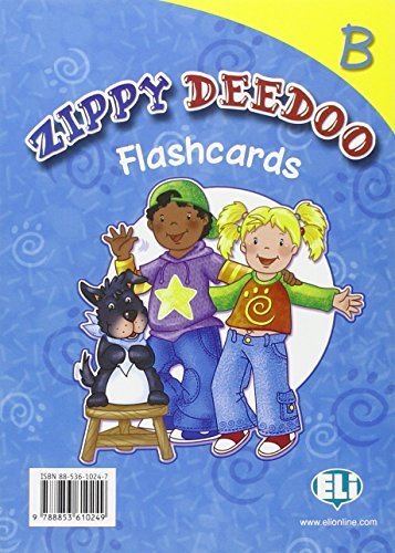 Zippy Deedoo. Flashcards. Volume B. Per la Scuola materna di Laura Irons, Laura Rossetti edito da ELI