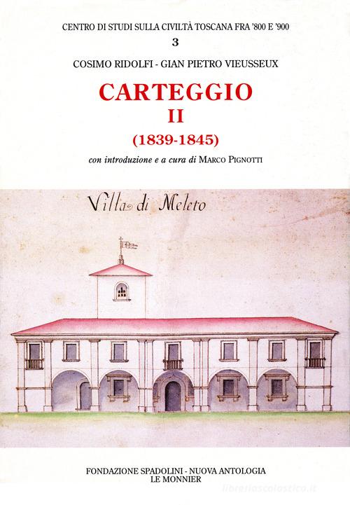 Carteggio (1839-1845) di Cosimo Ridolfi, Giampietro Vieusseux edito da Mondadori Education