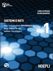 Sistemi e reti. Con espansione online. Per gli Ist. tecnici industriali vol.1