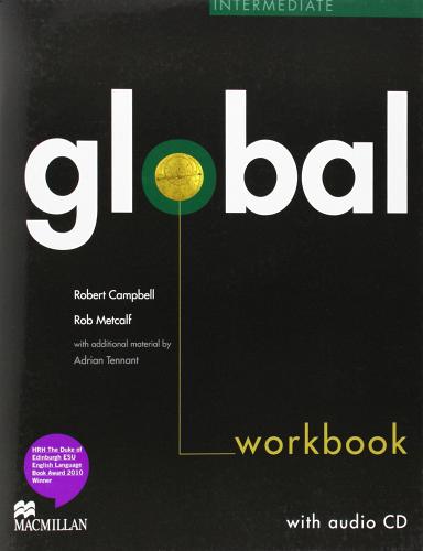 Global. Intermediate. Workbook without answer key. Per le Scuole superiori. Con CD Audio di Lindsay Clandfield, Kate Pickering edito da Macmillan