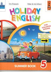 Holiday English. Summer Book. Con CD Audio. Per la 5ª classe elementare