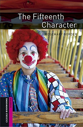 Fifteenth character. Oxford bookworms library. Livello Starter. Con CD Audio formato MP3. Con espansione online edito da Oxford University Press