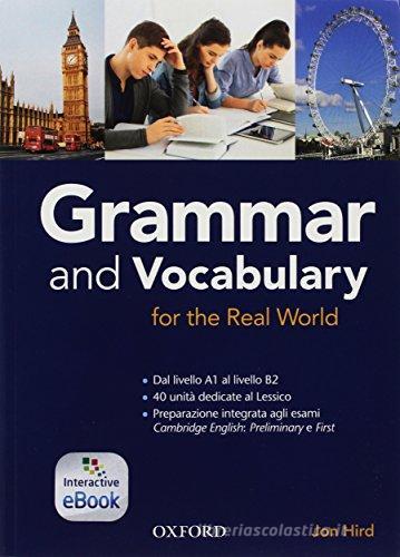 Grammar and vocabulary for the real world. Per le Scuole superiori di Jon Hird edito da Oxford University Press
