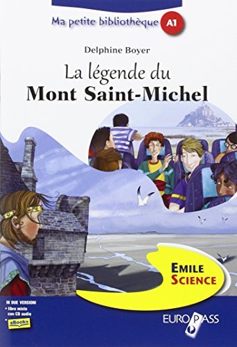 La legende du mont Saint-Michel. Livello A1. Con espansione online di Delphine Boyer edito da Europass