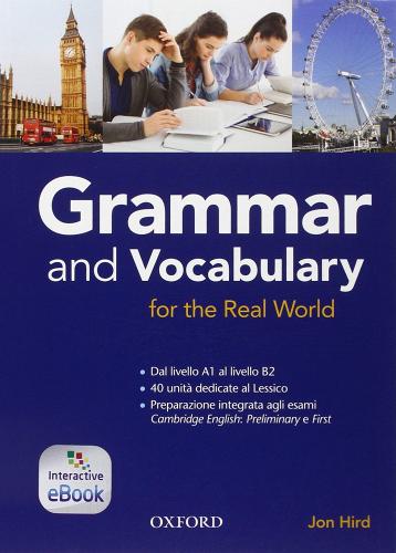 Grammar & vocabulary for real world. Student book-Openbook. Without key. Per le Scuole superiori edito da Oxford University Press