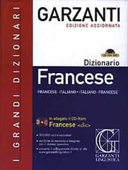 Dizionario francese. Francese-italiano, italiano-francese. Con CD-ROM edito da Garzanti Linguistica