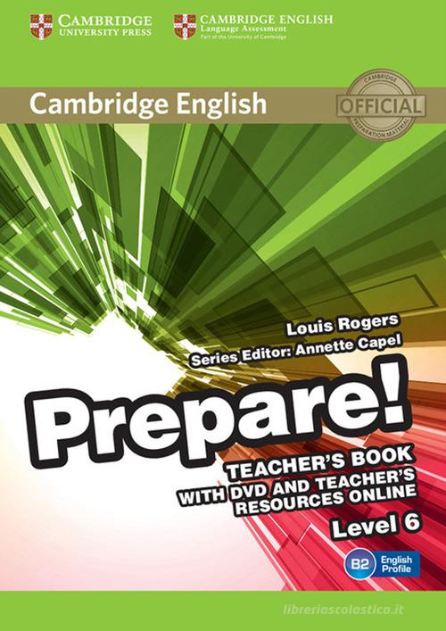 Cambridge English Prepare! Level 6. Teacher's book. Per le Scuole superiori. Con espansione online. Con DVD-ROM di Annette Capel, Niki Joseph edito da Cambridge