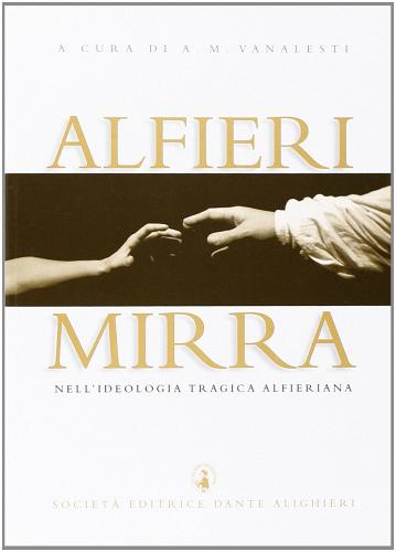 Mirra di Vittorio Alfieri edito da Dante Alighieri