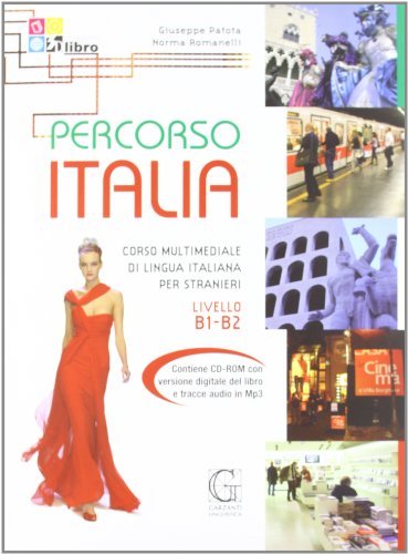 Percorso Italia B1-B2. Corso multimediale di lingua italiana per stranieri. Con CD di Giuseppe Patota edito da Garzanti Linguistica