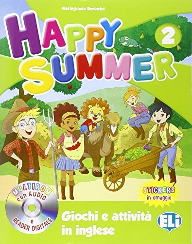 Happy summer. Per la Scuola elementare. Con Multi-ROM vol.2 di Mariagrazia Bertarini edito da ELI