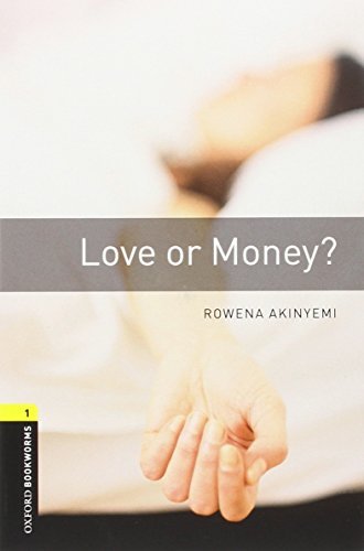 Love or money. Oxford bookworms library. Livello 1. Con CD Audio formato MP3. Con espansione online edito da Oxford University Press