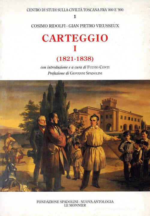 Carteggio (1821-1838) di Cosimo Ridolfi, Giampietro Vieusseux edito da Mondadori Education