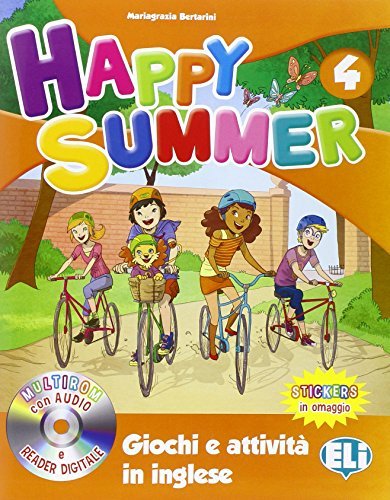 Happy summer. Per la Scuola elementare. Con Multi-ROM vol.4 di Mariagrazia Bertarini edito da ELI