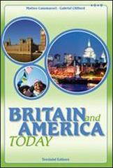 Britain and America today. Per la Scuola media. Con CD Audio di Matteo Cammareri, Gabriel Clifford edito da Trevisini