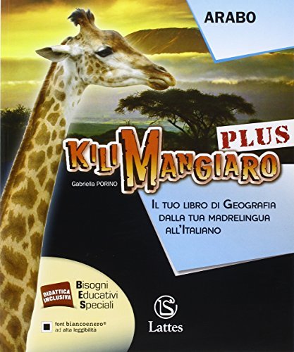 Kilimangiaro plus. Il tuo libro di geografia dalla tua madrelingua allll'italiano. Arabo. Per la Scuola media