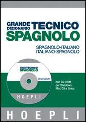 Grande dizionario tecnico spagnolo. Spagnolo-italiano, italiano-spagnolo. Con CD-ROM edito da Hoepli