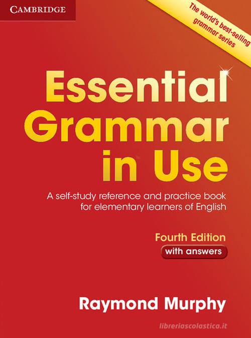 Essential grammar in use. With answers. Per le Scuole superiori. Con e-book. Con espansione online di Raymond Murphy edito da Cambridge