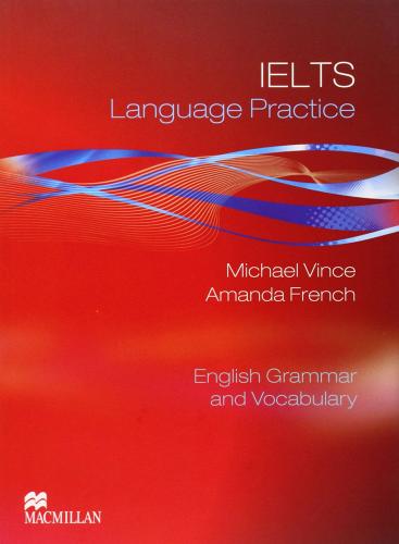 Language practice. IELTS with key. Per le scuole superiori di Michael Vince edito da Macmillan