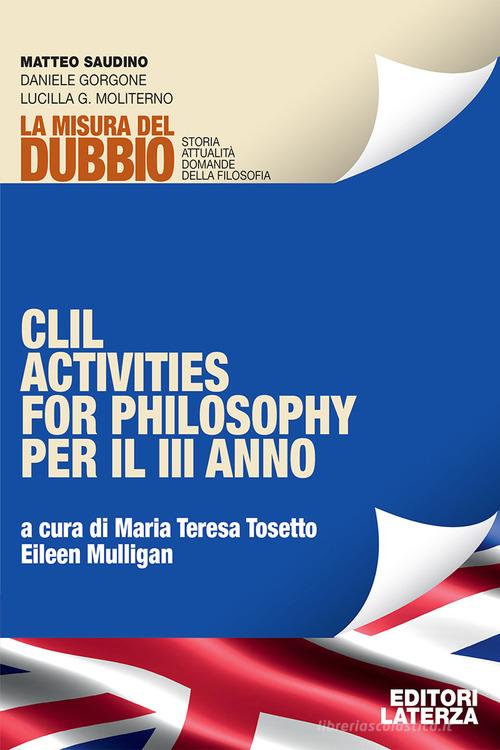 La misura del dubbio. Storia attualità domande della filosofia. Per le Scuole superiori vol. 1 di Matteo Saudino, Daniele Gorgone, Lucilla Guendalina Moliterno edito da Laterza Edizioni Scolastiche