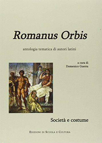 Romanus orbis. Società e costume. Con espansione online. Per le Scuole superiori edito da Canova Ediz. Scuola e Cultura