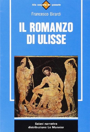 Il romanzo di Ulisse di Francesco Birardi edito da Mondadori Education