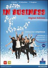 In business. Vol. A-B. Per le Scuole superiori. Con espansione online di Flavia Bentini, Bruce Richardson, Vita Vaugham edito da Pearson Longman