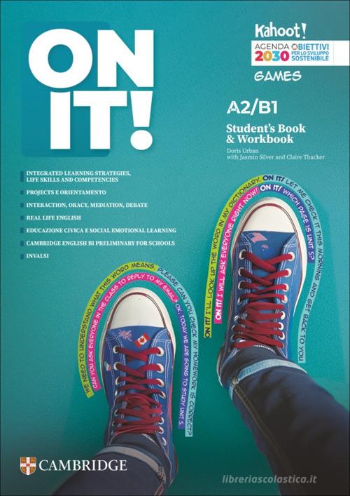 On it! Student's book. Con Workbook. Level A2-B1. Per le Scuole superiori di Doris Urban, Jasmin Silver, Claire Thacker edito da Loescher
