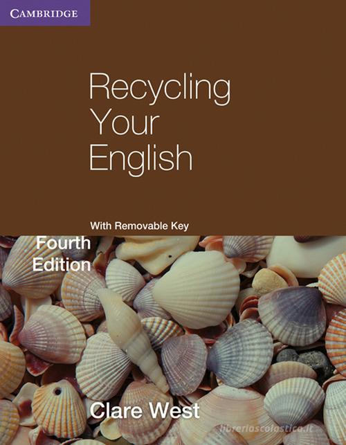 Recycling your english. Level B2. Per le Scuole superiori. Con USB Flash Drive di Clare West edito da Cambridge