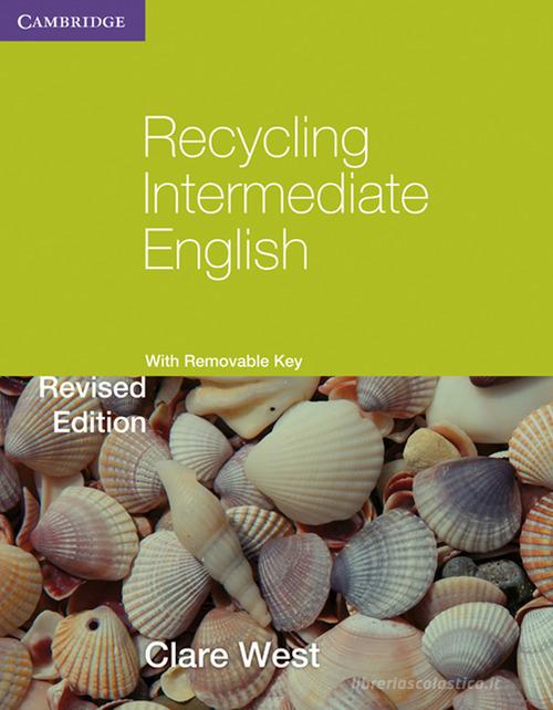 Recycling your english. Level B1. Per le Scuole superiori. Con USB Flash Drive di Clare West edito da Cambridge
