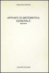 Appunti di matematica generale. Appendice di Vincenzo Aversa edito da Liguori