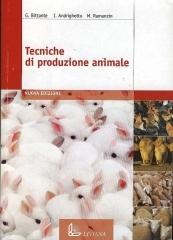 Tecniche di produzione animale. Per gli Ist. tecnici e professionali