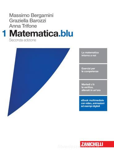 Matematica.blu. Per le Scuole superiori. Con e-book. Con espansione online vol.1