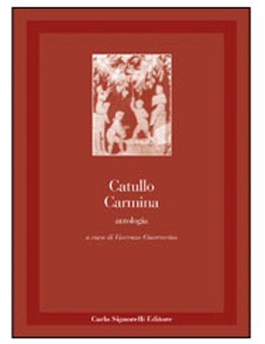 Carmina di G. Valerio Catullo edito da Carlo Signorelli Editore