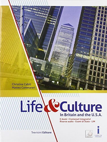 Life & culture in Britain an the USA. Per la Scuola media. Con e-book. Con espansione online di Matteo Cammareri, Christine Cahill edito da Trevisini