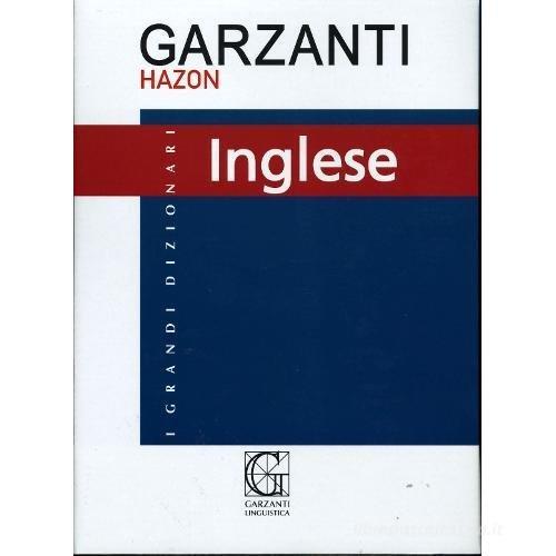 Grande dizionario Hazon di inglese edito da Garzanti Linguistica