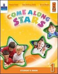 Come along stars. Student's book. Per la Scuola elementare. Con CD-ROM vol.3 di Brunel Brown, Frances Foster, Paul A. Smith edito da Lang