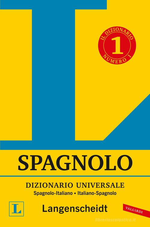 Dizionario spagnolo Langenscheidt universale. Ediz. bilingue edito da Vallardi A.