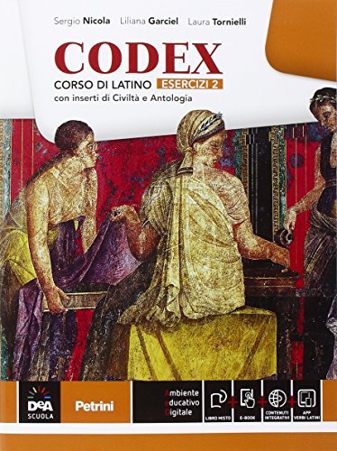 Codex. Esercizi. Per le Scuole superiori. Con e-book. Con espansione online vol.2