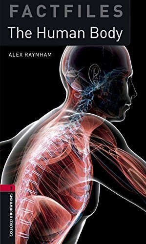 Factfiles the human body. Oxford bookworms library. Livello 3. Con CD Audio formato MP3. Con espansione online edito da Oxford University Press
