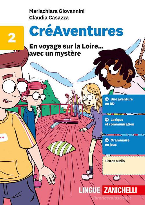 CréAventures. Per la Scuola media vol. 2 di Mariachiara Giovannini, Claudia Casazza edito da Zanichelli