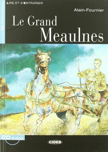 Le grand Meaulnes. Con CD di Henri Alain-Fournier edito da Black Cat-Cideb