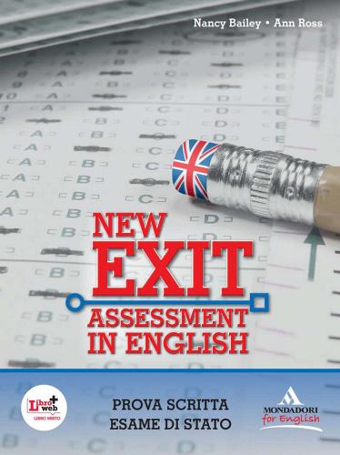New exit. Assessment in english. Con espansione online. Per la Scuola media di Nancy Bailey, Ann Ross edito da Mondadori for English