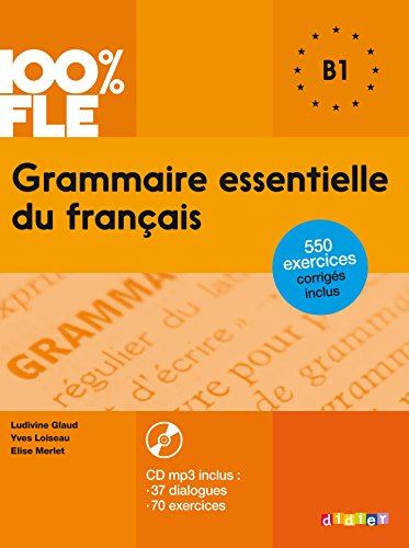 Grammaire essentielle du français. B1. Per le Scuole superiori. Con CD-Audio edito da Didier