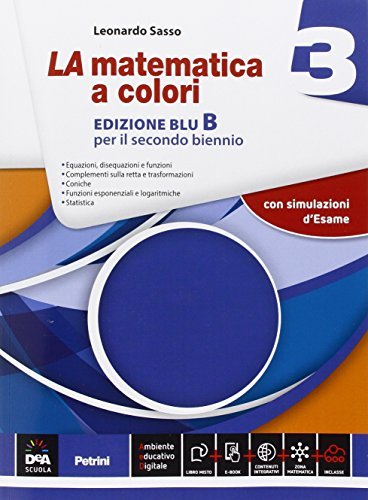 La matematica a colori. Vol. 3B. Ediz. blu. Per le Scuole superiori. Con e-book. Con espansione online di Leonardo Sasso edito da Petrini