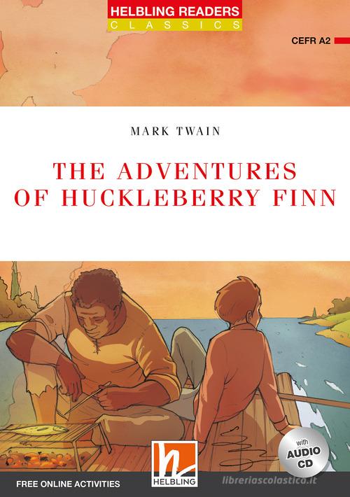 The adventures of Huckleberry Finn. Helbling Readers Red Series. Classics. Level A2. Con espansione online. Con CD-Audio di Mark Twain edito da Helbling