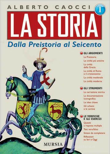 La storia. Per gli Ist. professionali vol.1 di Alberto Caocci edito da Ugo Mursia Editore